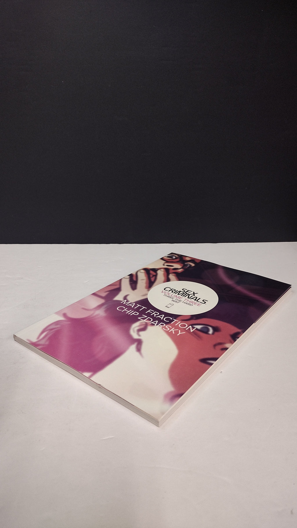 (MATURE) Sex Criminals Volume 3: Three the Hard Way by Matt Fraction - New Paperback