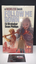 (MATURE) Follow Me Down: A Reckless Book by Ed Brubaker & Sean Phillips – Deluxe Hardcover